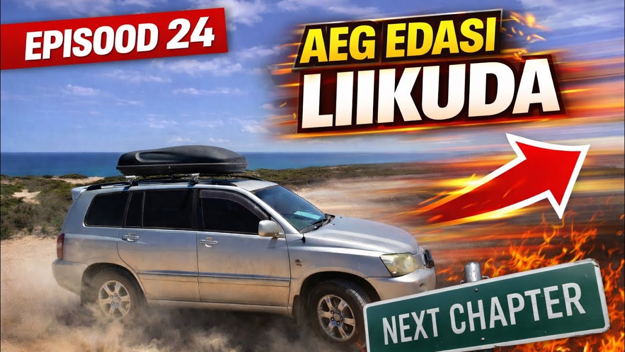 AUSTRAALIA EP24 Aeg edasi liikuda 