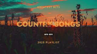 NEW Country Music 2025 🎸|Best Country Songs of the Year |Top Country Hits Playlist#BestCountryHits