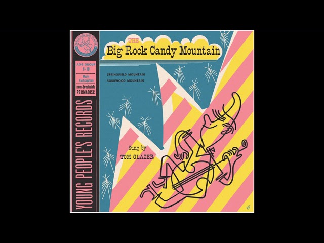Tom Glazer - The Big Rock Candy Mountain (Young People's Records