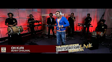 OH KURI (LIVE) - AMAN HAYER & BENNY DHALIWAL - THE ENTOURAGE LIVE SESSION