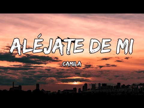 Camila - Aléjate