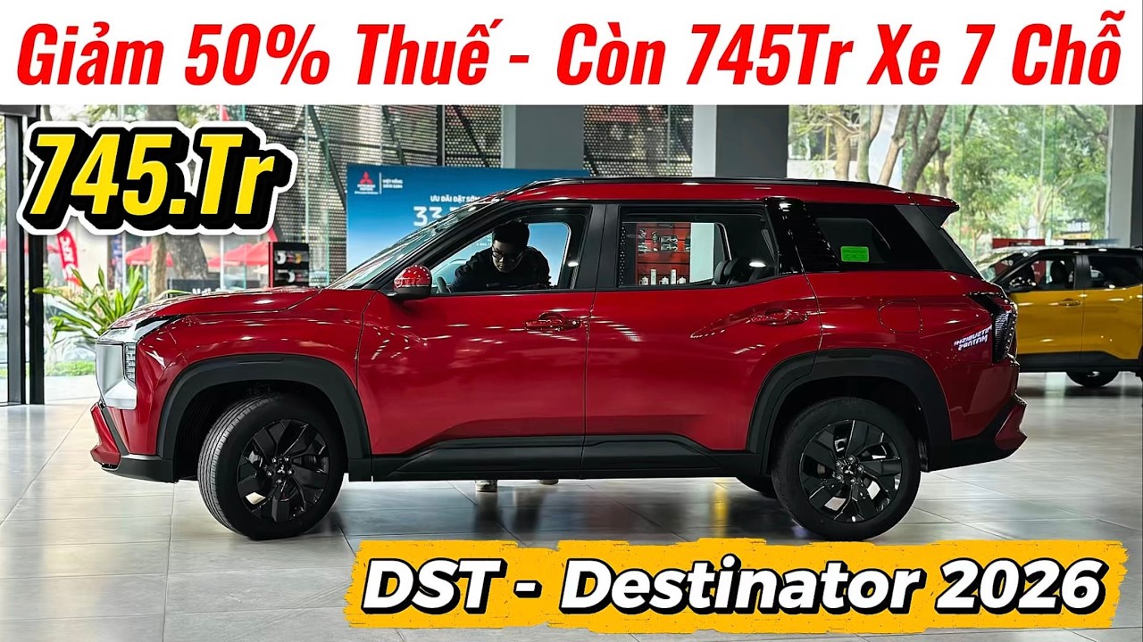 Xe Destinator 2026 Giảm Đến 50% Thuế | Còn Hơn 700Tr Xe 7 Chỗ Rẻ Hơn ...