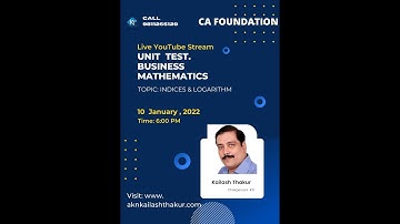 # UNIT TEST :TOPIC : INDICES & LOGARITHM II  B. MATHS  II CA FOUNDATION II KAILASH THAKUR#