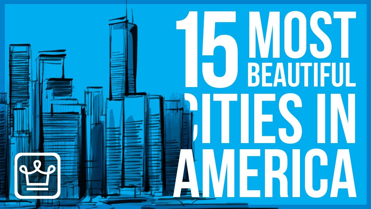 15 Most Beautiful Cities In America