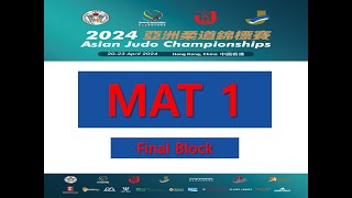 Day-2(Final) Mat 1 : Asian Judo Championships 2024 _ Hong Kong, CHINA