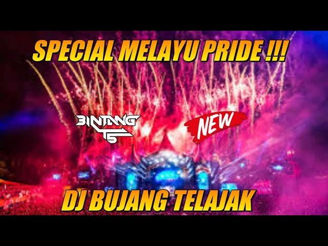 SPECIAL MELAYU PRIDE !!! DJ BUJANG TELAJAK FULLBASS 2023 !!! [ BINTANG TS ] class=