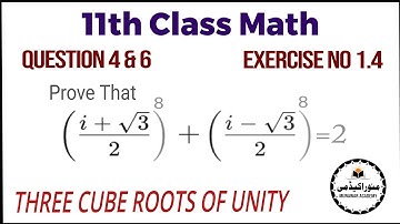 11th Class Math Exercise 1.4 Q4 & Q6 | Properties of Cube Roots of Unity | Full Solution