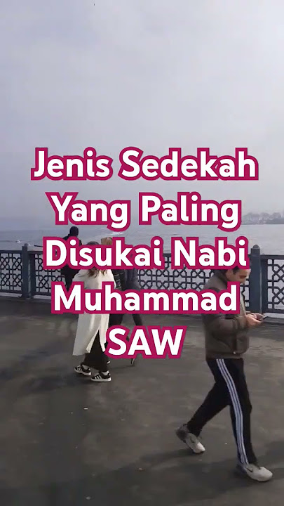 Jenis sedekah yang paling disukai Nabi Muhammad SAW #sedekah #dakwahislam