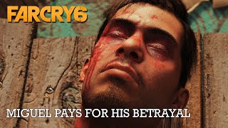 Miguel Pays For His Betrayal - Far Cry 6 in 4K