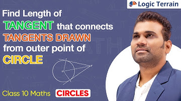 Find Length of Tangent that Connects Tangents Drawn from Outer Point of CIRCLE | Class 10 Maths