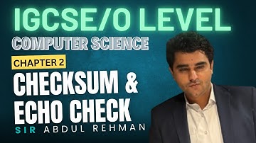 Checksum & Echo Check | Data Transmission | IGCSE/O-Levels Computer Science (0478/2210)