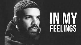 Drake - In My Feelings (1 HOUR)