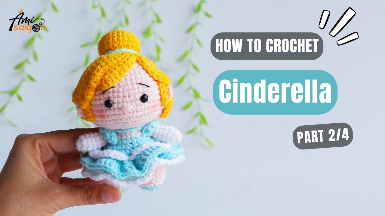 #1072 | Cinderella-Inspired Princess Doll Amigurumi (2/4) | How to Crochet Princess Doll @AmiSaigon