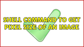 Unix & Linux: shell command to get pixel size of an image (8 Solutions!!)