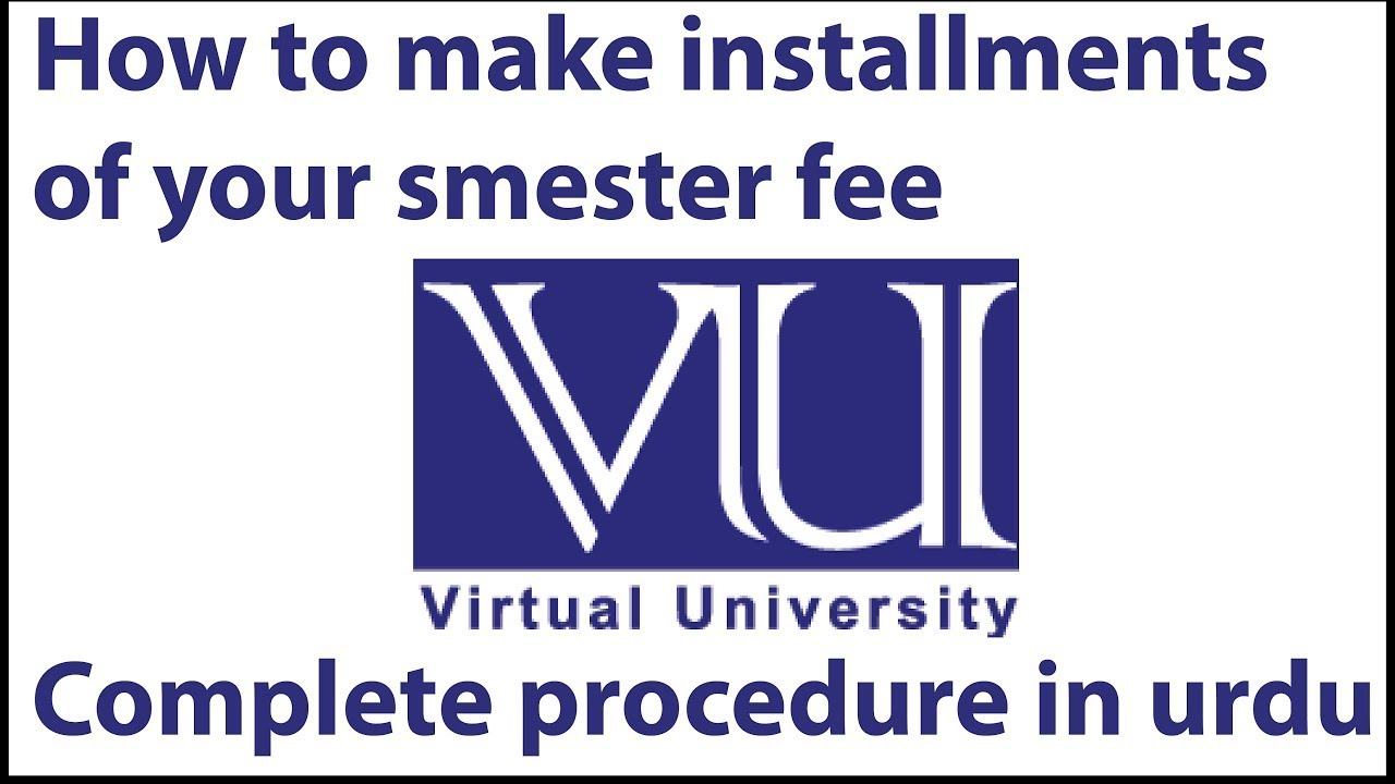 How To Convert VU Fee Voucher In Installments Virtual University Of