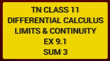 TN CLASS 11 MATHS DIFFERENTIAL CALCULUS - LIMITS & CONTINUITY EX 9.1 SUM 3
