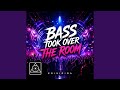 Bass Took Over The Room (Preview)