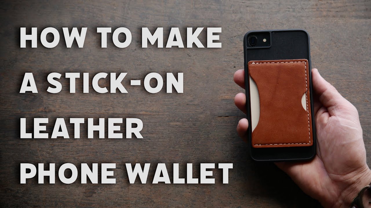 DIY StickOn Leather Phone Wallet LEATHER WORKING YouTube