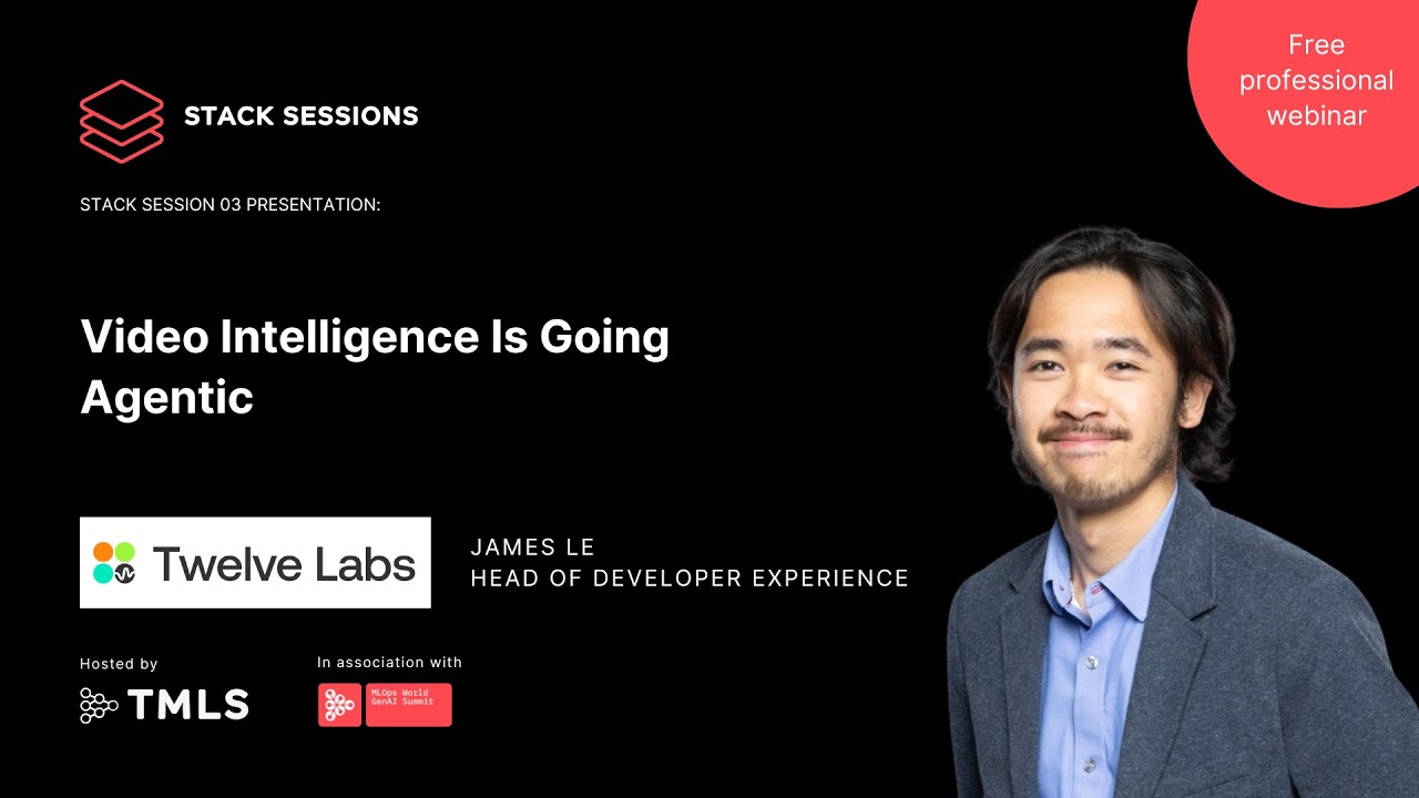 Video Intelligence Is Going Agentic | James Le, TwelveLabs