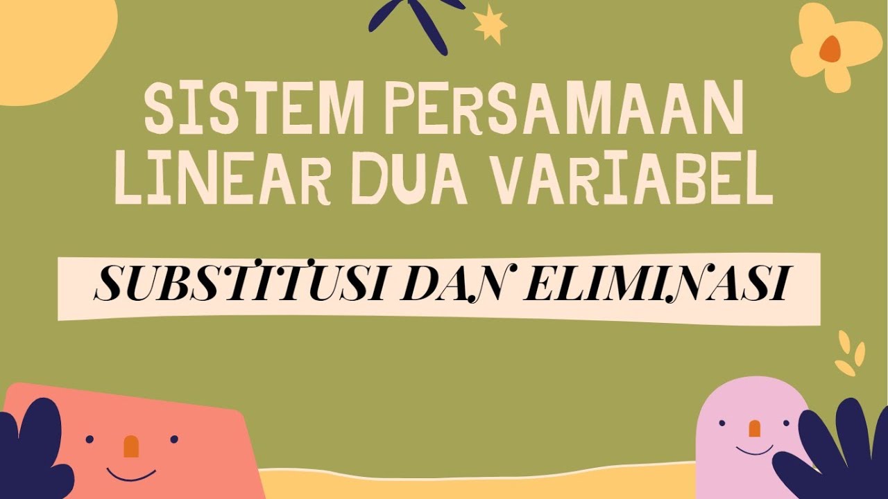 Kelas 8 Substitusi Dan Eliminasi Sistem Persamaan Linear Dua Variabel Kurikulum 2013 Revisi Youtube