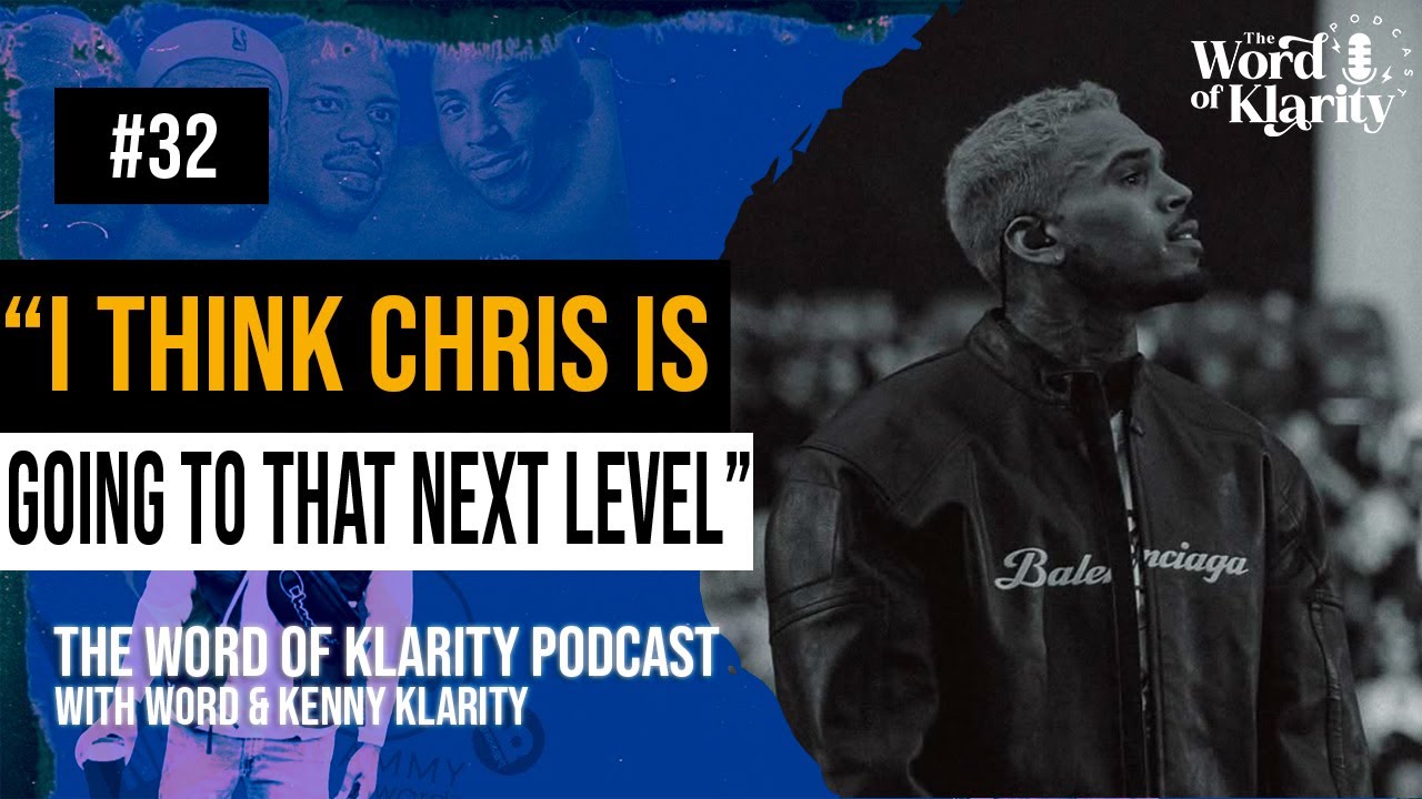 Chris Brown to the Next Level? Clipse New Album, Bryson +MORE🔥🔥 | The Word of Klarity Podcast