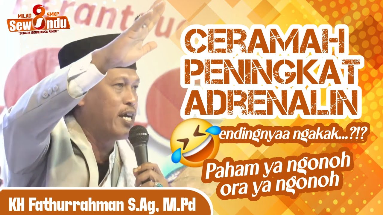 Ceramah bikin Ngakak - KH Fathurrahman S.Ag, M.pd - KEBUMEN :: Milad SMKP ke_8 di Cikarang Selatan
