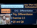 Fsc part 2 math exercise 2.5 Q5 & Q6 | Derivative of trigonometric functions || Lec 40