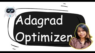 AdaGrad Optimizer Explained Simply | Adaptive Learning Rates in Deep Learning
