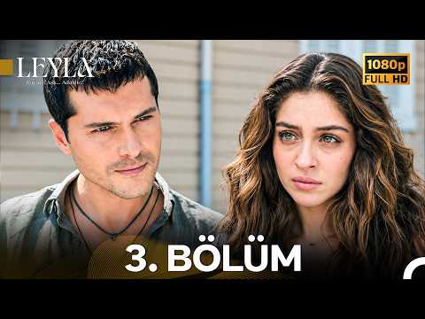 Leyla: Hayat…Aşk…Adalet... 3. Bölüm "Tesadüften Öte..." - FULL HD