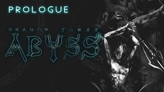 Age of Ancients: Shadow Tower: Abyss: Episode 0 (Prologue)