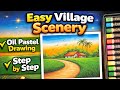 🎬Easy Village Scenery Drawing With Oil Pastels | Step By Step @Artscreatives