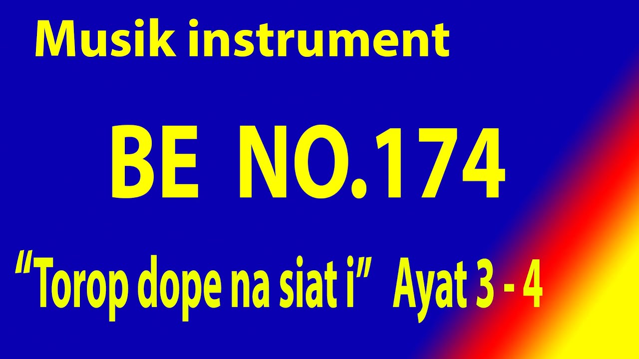 BUKU ENDE (BE) NO.174 TOROP DOPE NA SIAT I (Ayat  3 - 4) Musik Box Original