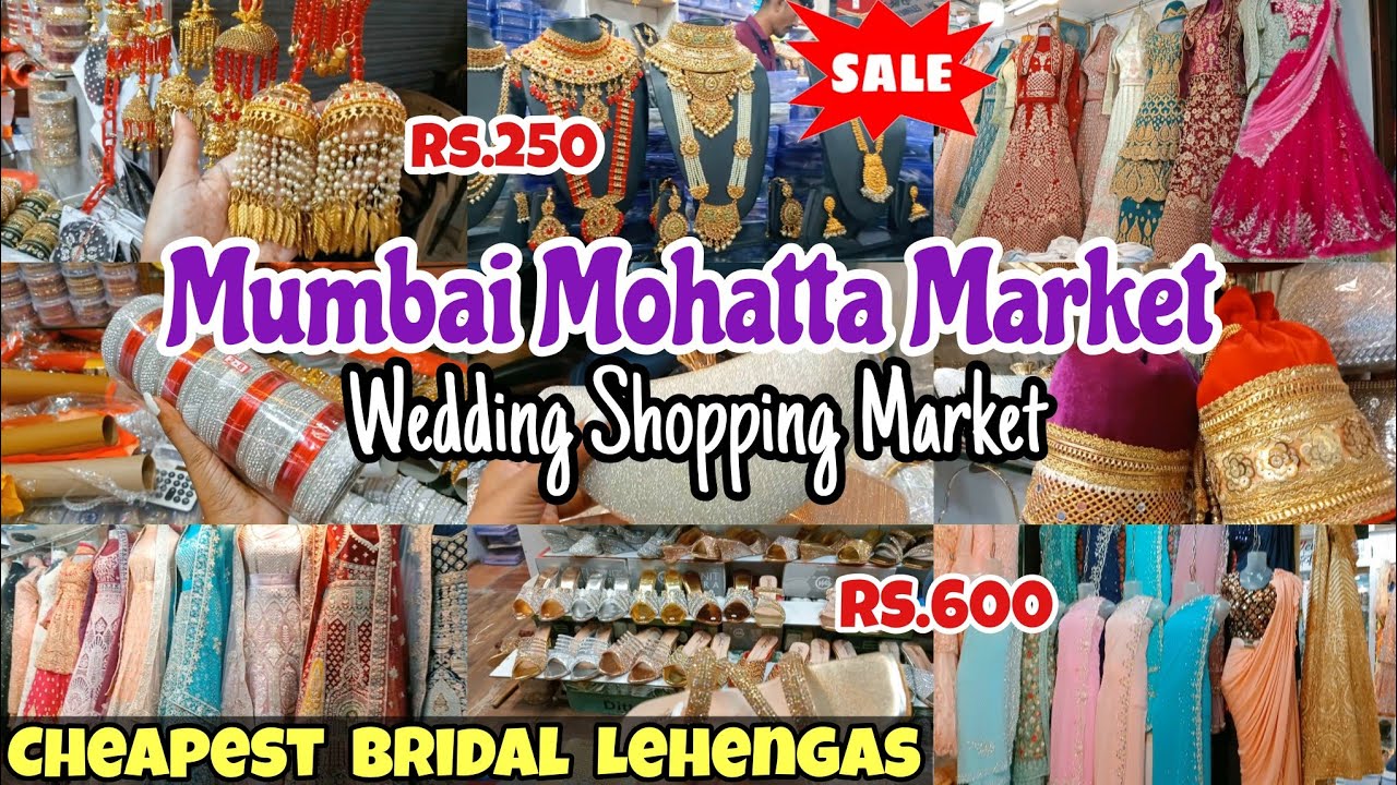 Mohatta Market Mumbai Cheapest Bridal Shopping Market in Mumbai