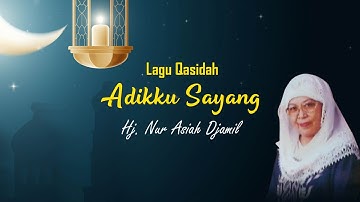 Hj Nur Asiah Djamil - Adikku Sayang - ( Official Video Music )