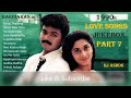 1990s Tamil Evergreen Love Songs Hariharan Hits Ajith Vijay | Digital High Quality| JUKEBOX Part 7