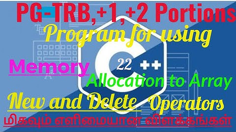 TRB,+1,+2  Portions from C++ language in Tamil/c++ program for using New & Delete operator to array