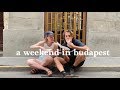 A WEEKEND IN BUDAPEST ✨// vlog 2019