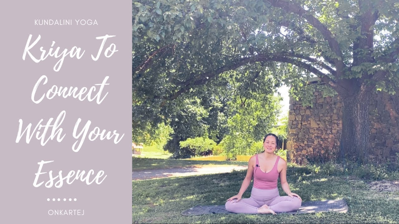 Kriya To Connect With Your Essence
