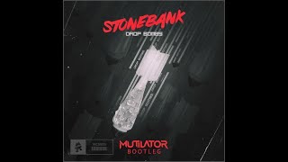 Stonebank - Drop Bombs (Mutilator Bootleg)