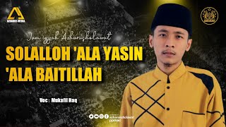 Solalloh 'ala yasin & 'Ala Baitillah || Azharusholawat