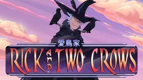 Rick and Morty - Rick and Two Crows (Anime intro)
