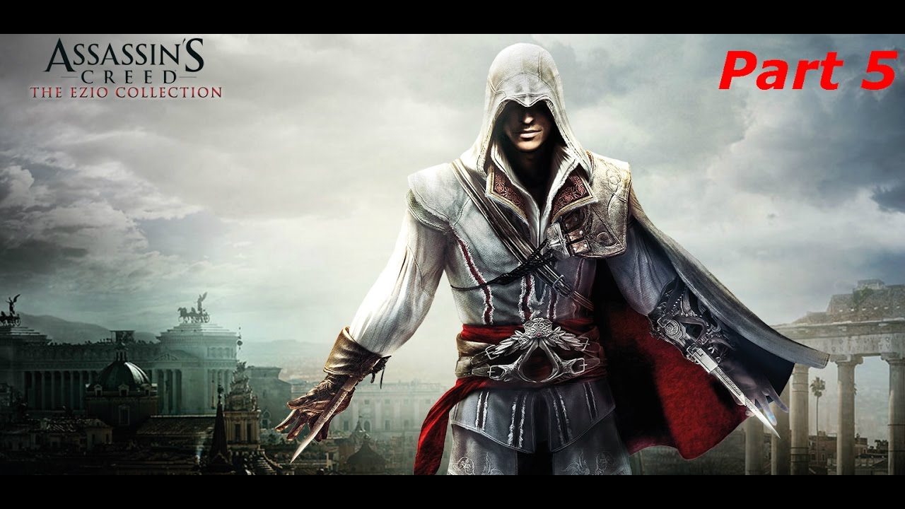 YouTube Editor Assassin's Creed The Ezio Collection: Assassin's Creed 2 Walkthrough Part 5