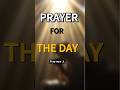 Prayer For The Day 🙏 — Watch God Move In Your Life Today