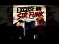 EXCUSE ME SIR FUNK (Ultra Slowed)