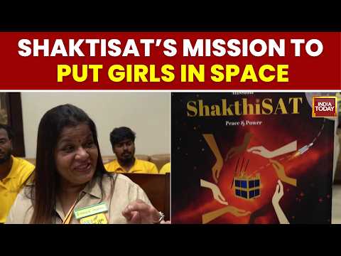 ShaktiSat Phase 2: Girls From 108 Countries Build Satellite For Moon Mission | India Today
