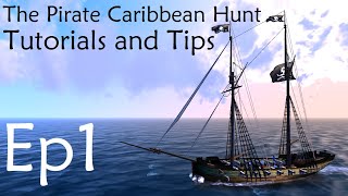 TUTORIALS AND TIPS Ep1 - Beginning | The Pirate Caribbean Hunt screenshot 3