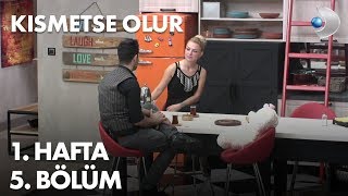 Kısmetse Olur 1. Hafta 5. Bölüm