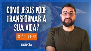 I Am the Fountain of Living Water | John 7:1-53