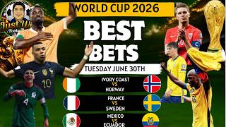 WORLD CUP 2026 BEST BETS⚽Mexico v. Ecuador, Ivory Coast v. Norway, France, etc. Picks for 6.30.26