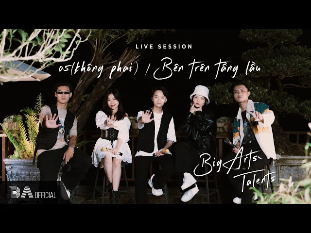 Big Arts Talents | Live 05 / BÊN TRÊN TẦNG LẦU - TĂNG DUY TÂN | Live Session #1 class=